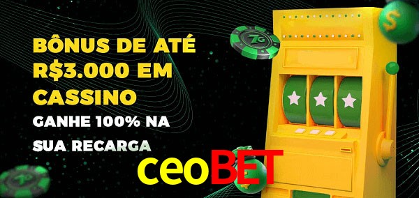 ceobet melhor bônus de depósito